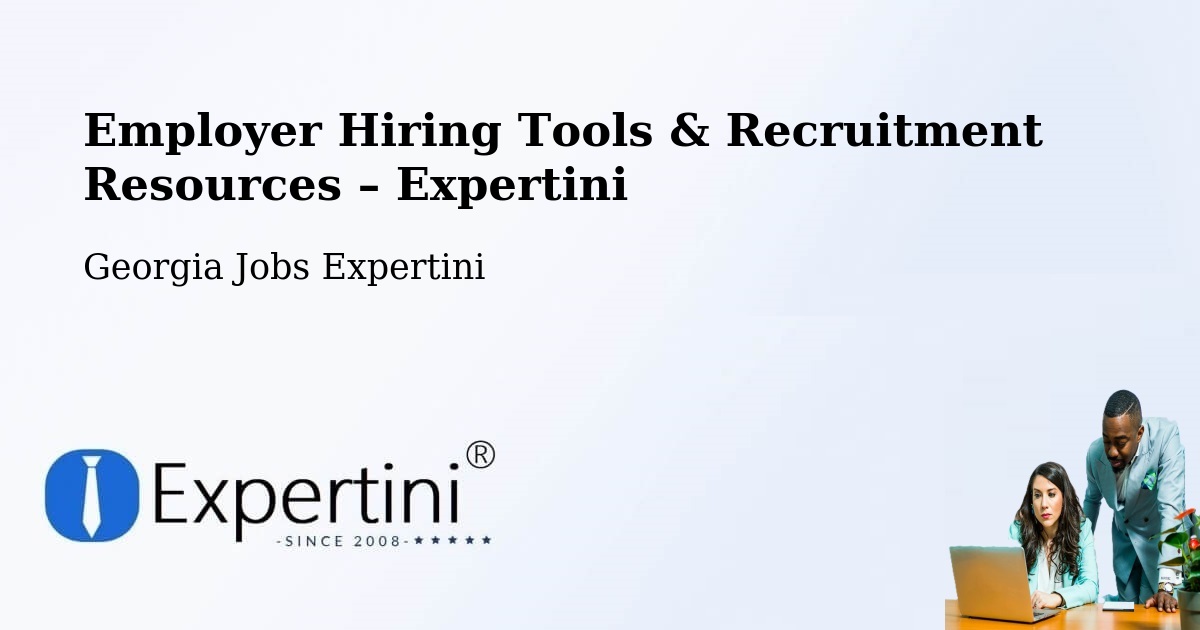 Employer Hiring Tools & Recruitment Resources – Georgia - Georgia Jobs Expertini