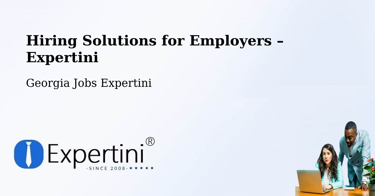 Hiring Solutions for Employers in Georgia - Georgia Jobs Expertini