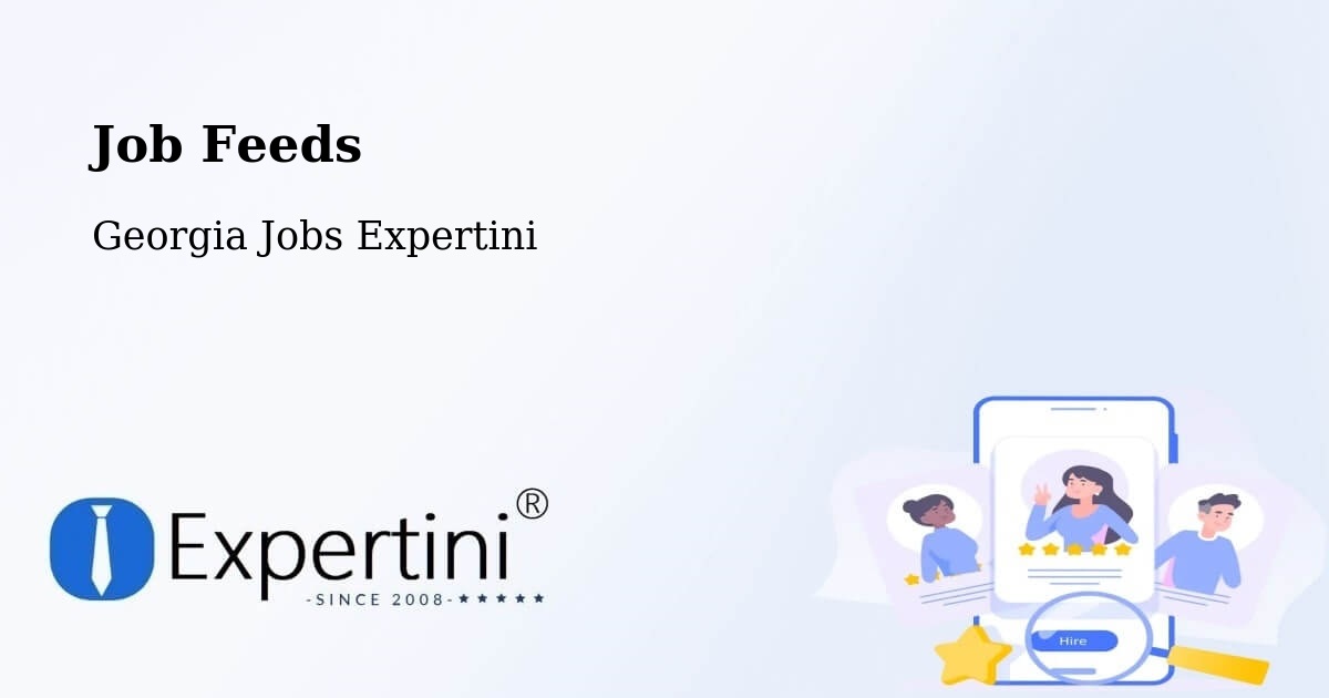 Job Listings Feed – Georgia - Georgia Jobs Expertini