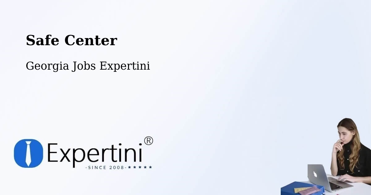 Safety Center – Georgia - Georgia Jobs Expertini